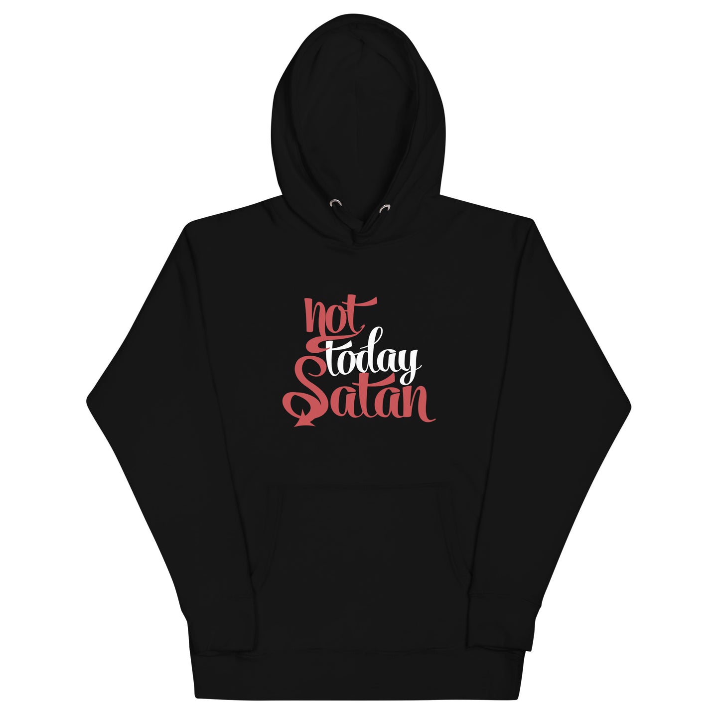 Not Today- Unisex Hoodie